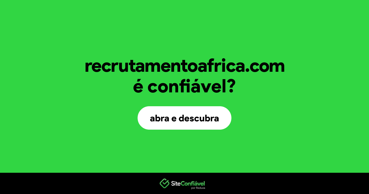 O site recrutamentoafrica.com é confiável?