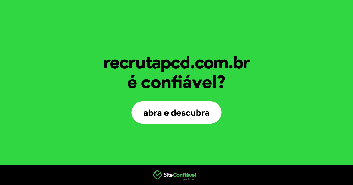 O site recrutapcd.com.br é confiável?