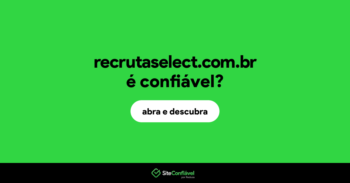 O site recrutaselect.com.br é confiável?