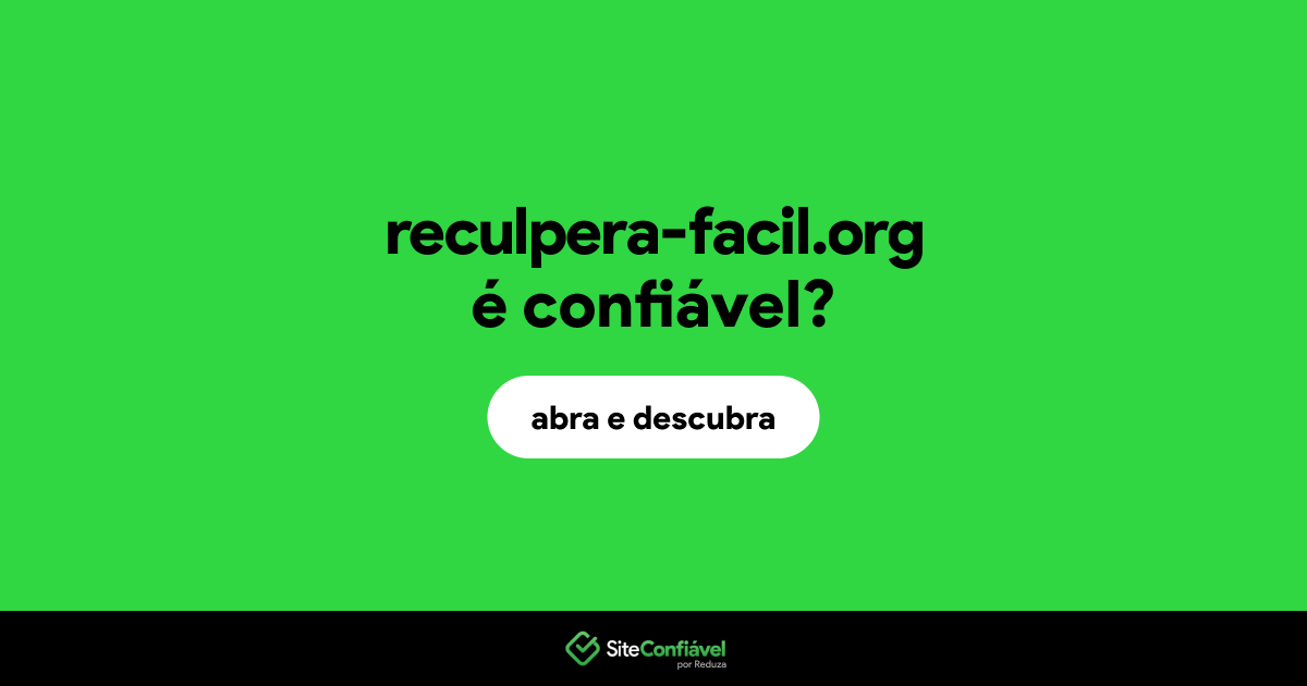 O site reculpera-facil.org é confiável?