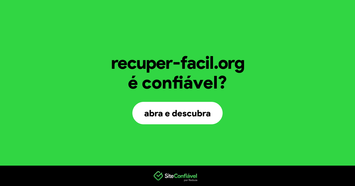 O site recuper-facil.org é confiável?