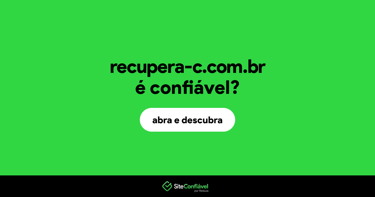 O site recupera-c.com.br é confiável?