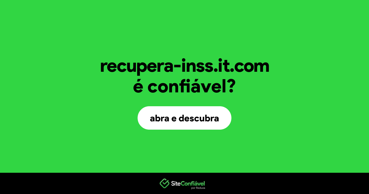 O site recupera-inss.it.com é confiável?