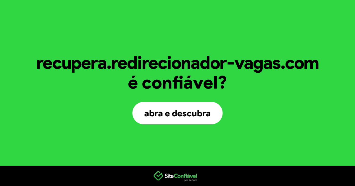 O site recupera.redirecionador-vagas.com é confiável?