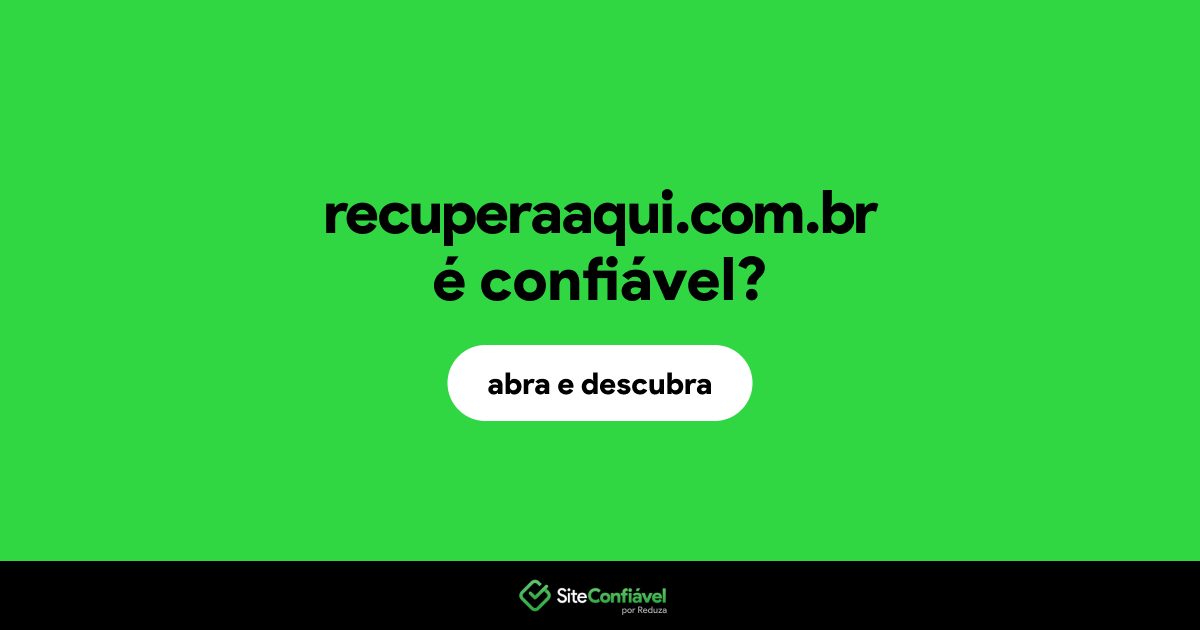 O site recuperaaqui.com.br é confiável?