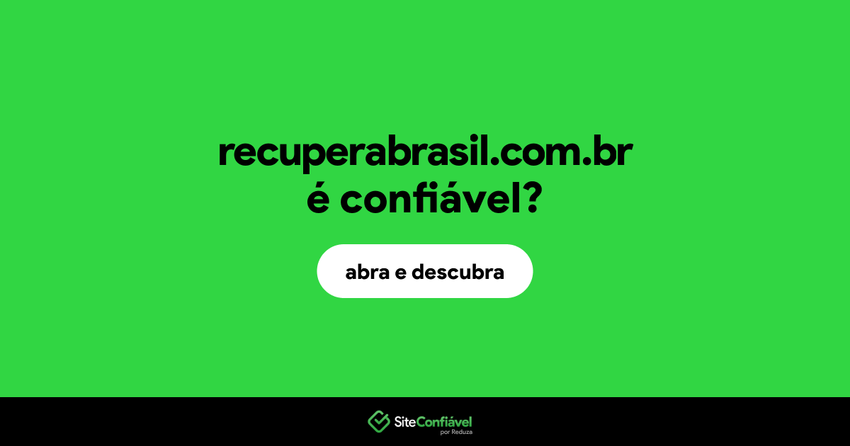 O site recuperabrasil.com.br é confiável?