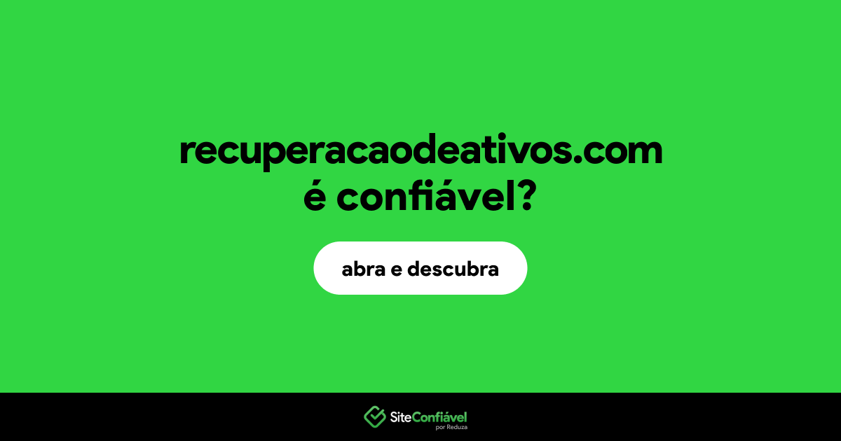 O site recuperacaodeativos.com é confiável?