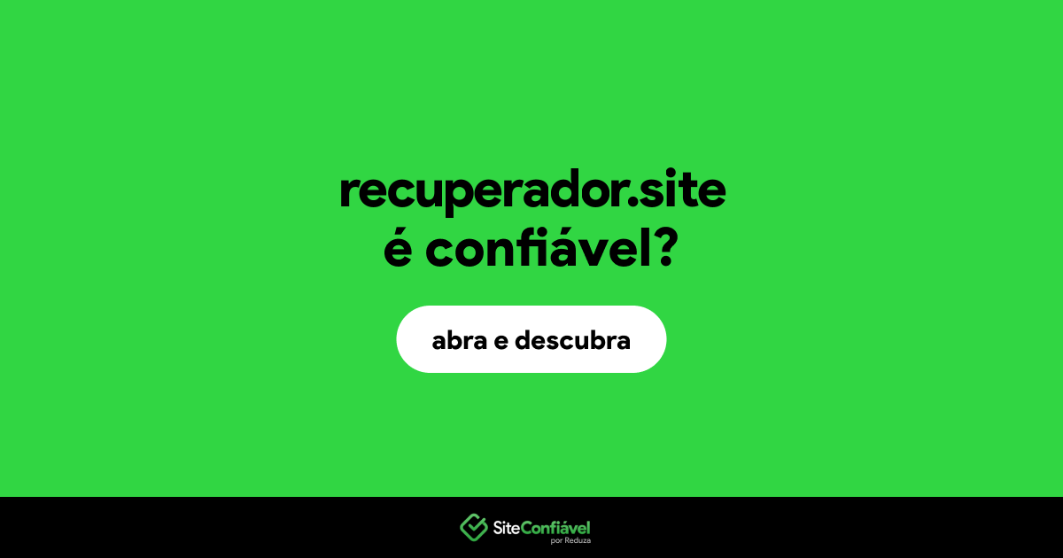 O site recuperador.site é confiável?