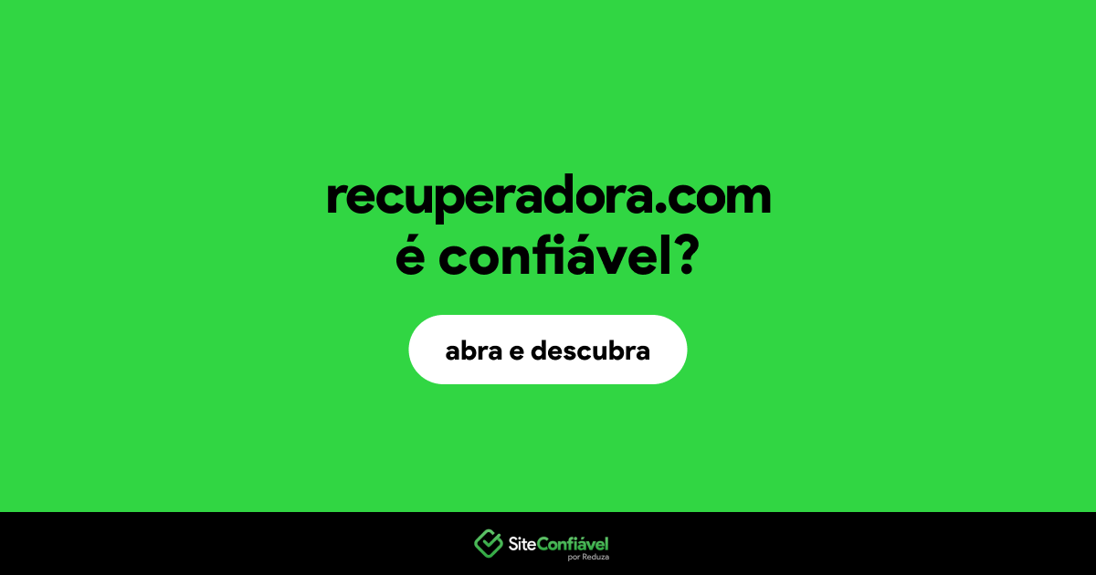 O site recuperadora.com é confiável?