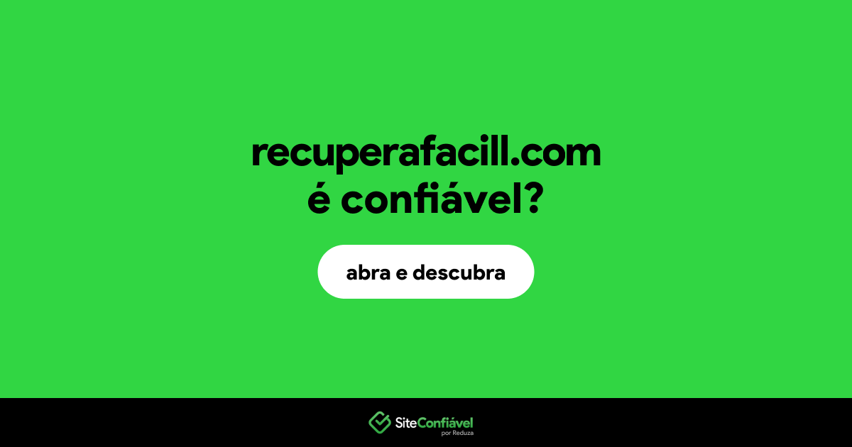 O site recuperafacill.com é confiável?