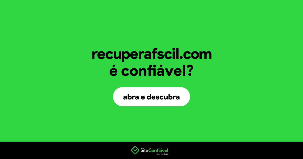 O site recuperafscil.com é confiável?