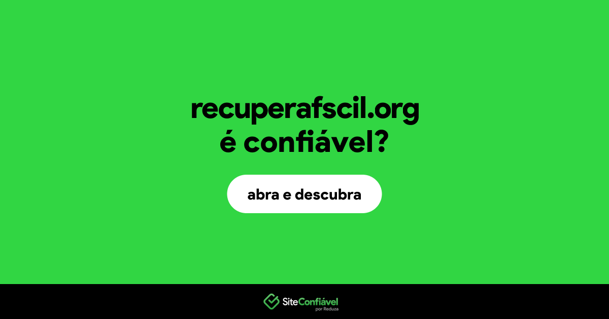 O site recuperafscil.org é confiável?