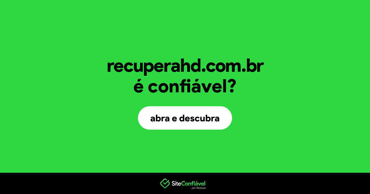 O site recuperahd.com.br é confiável?