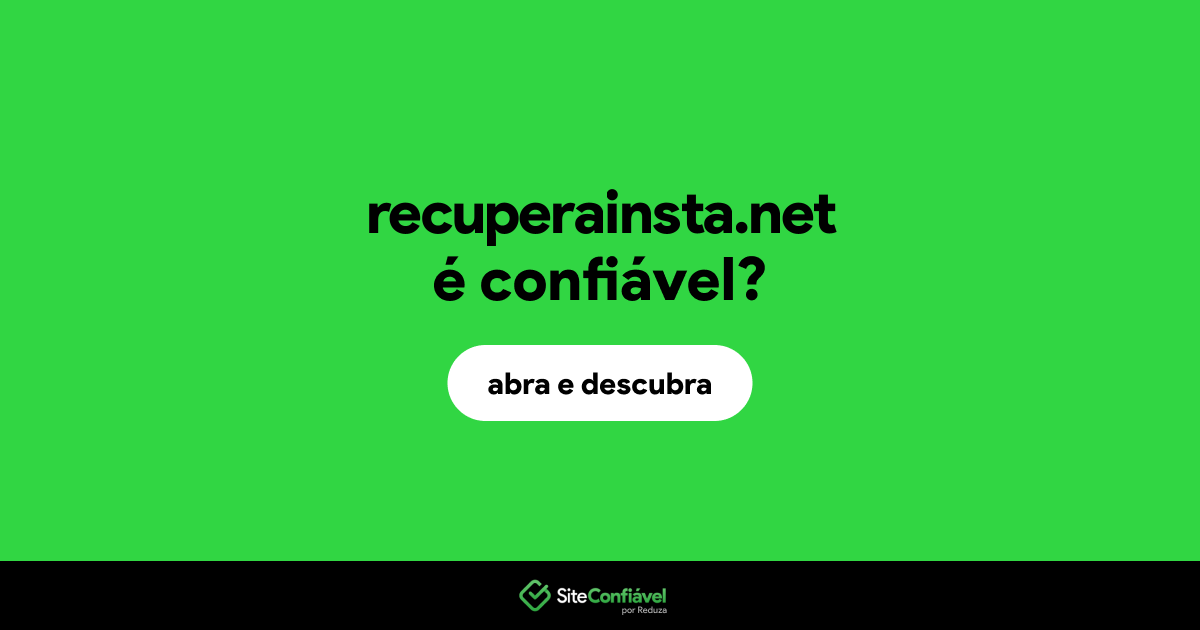 O site recuperainsta.net é confiável?