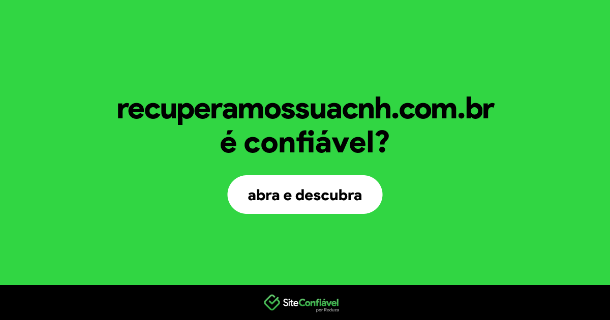 O site recuperamossuacnh.com.br é confiável?