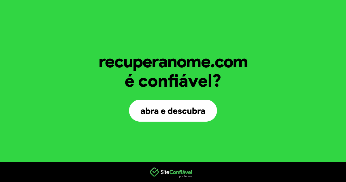 O site recuperanome.com é confiável?