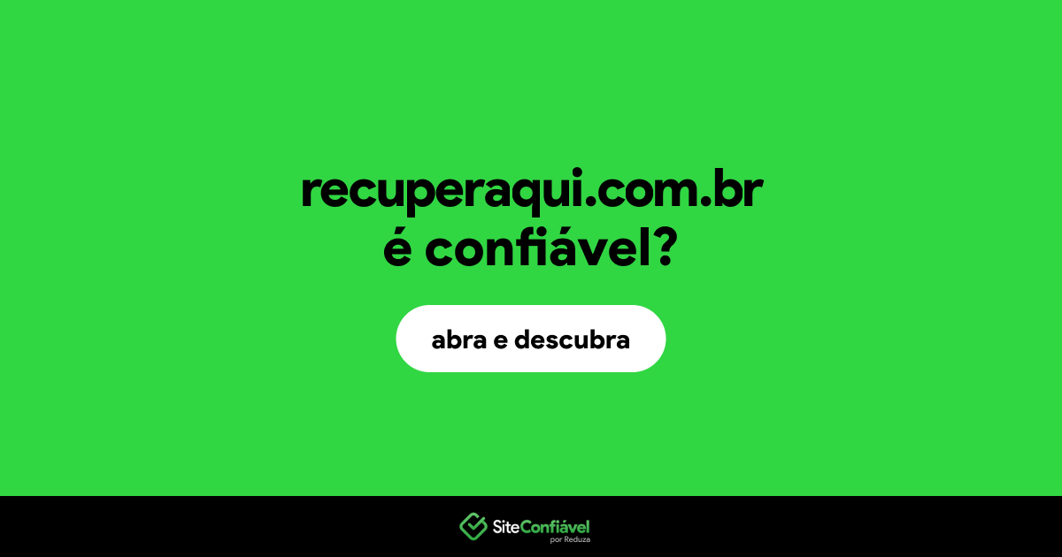O site recuperaqui.com.br é confiável?