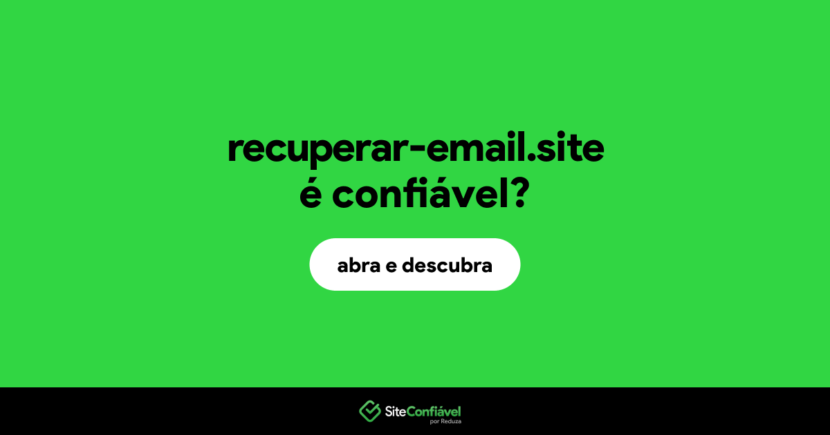 O site recuperar-email.site é confiável?