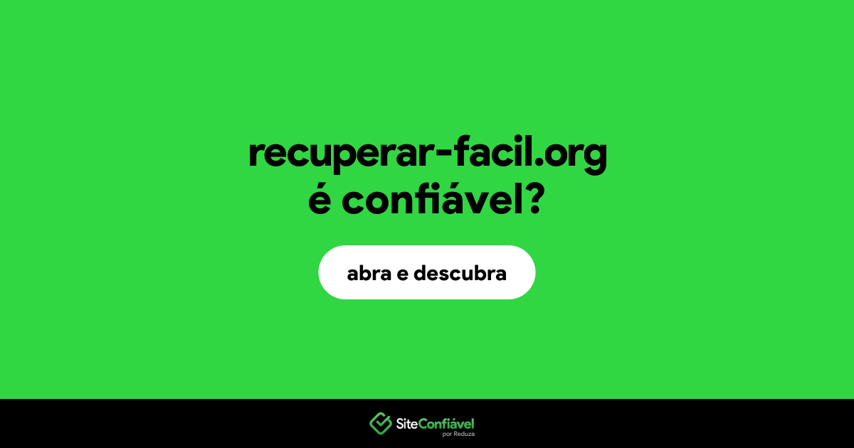 O site recuperar-facil.org é confiável?
