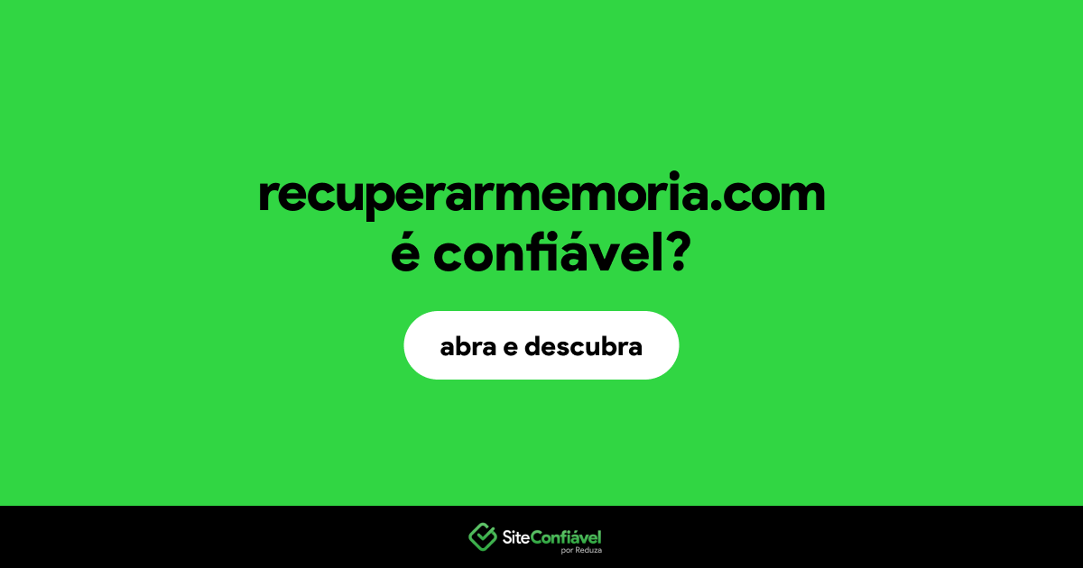 O site recuperarmemoria.com é confiável?
