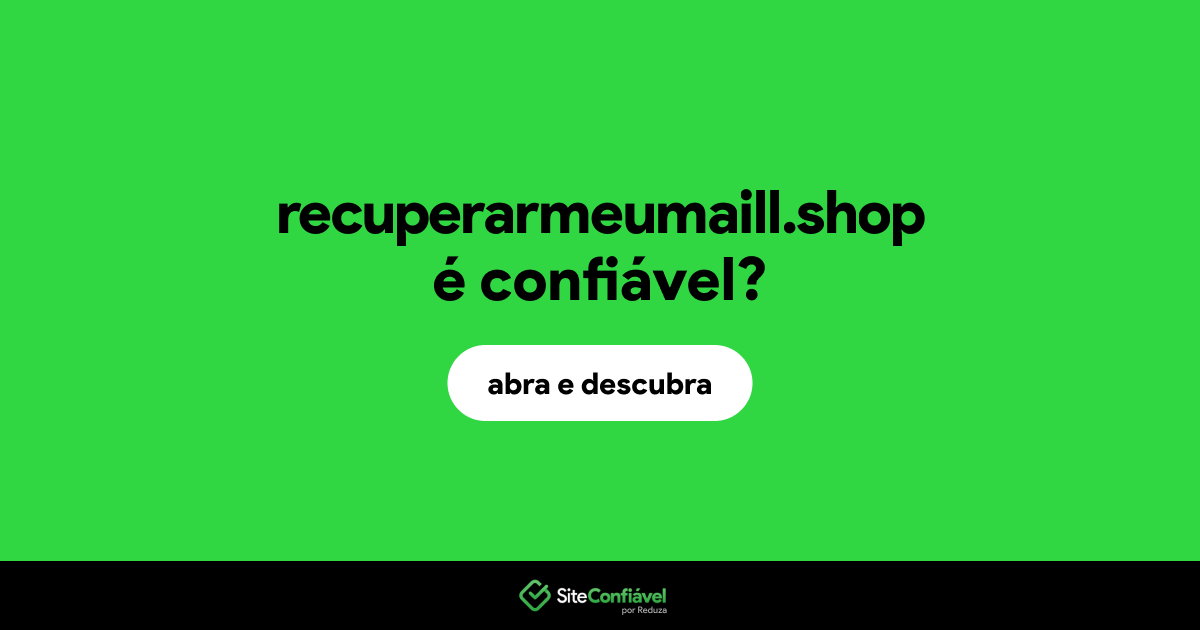 O site recuperarmeumaill.shop é confiável?