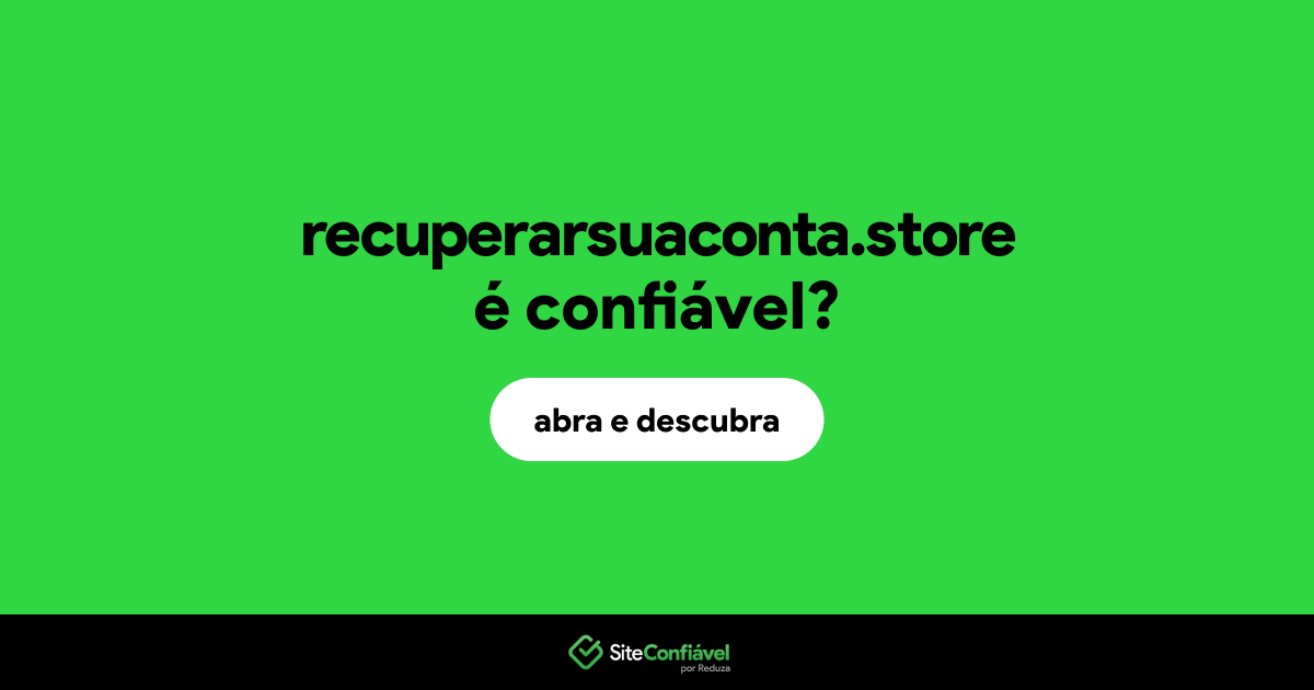 O site recuperarsuaconta.store é confiável?