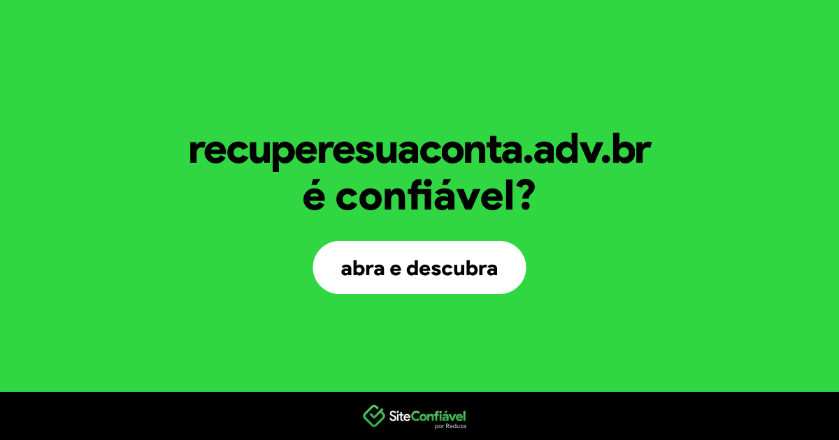 O site recuperesuaconta.adv.br é confiável?