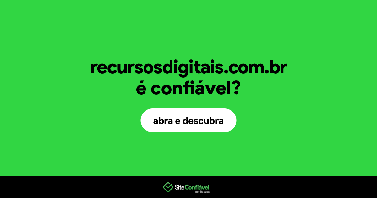 O site recursosdigitais.com.br é confiável?