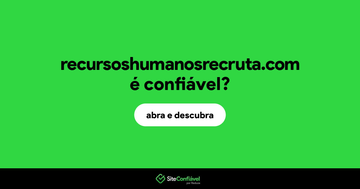 O site recursoshumanosrecruta.com é confiável?