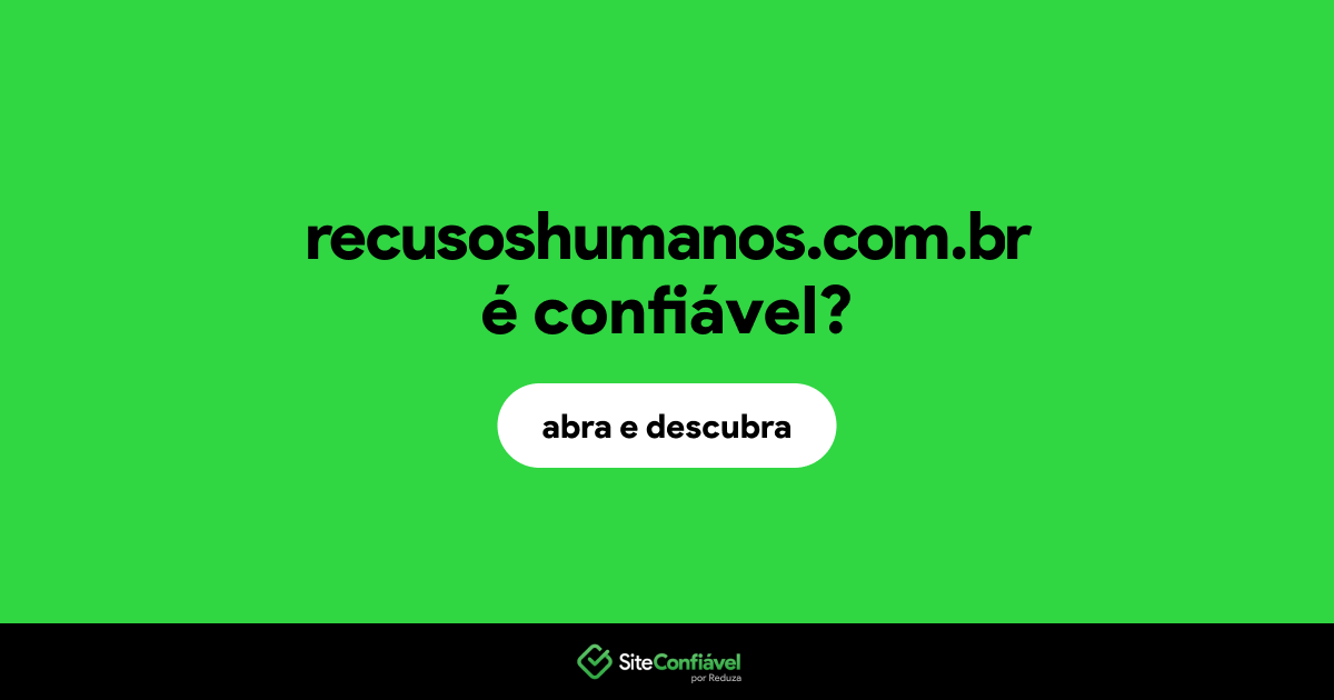 O site recusoshumanos.com.br é confiável?