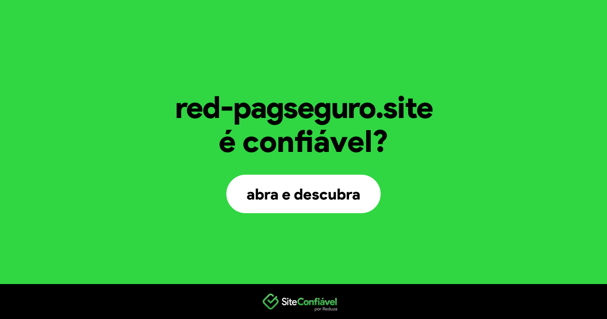 O site red-pagseguro.site é confiável?