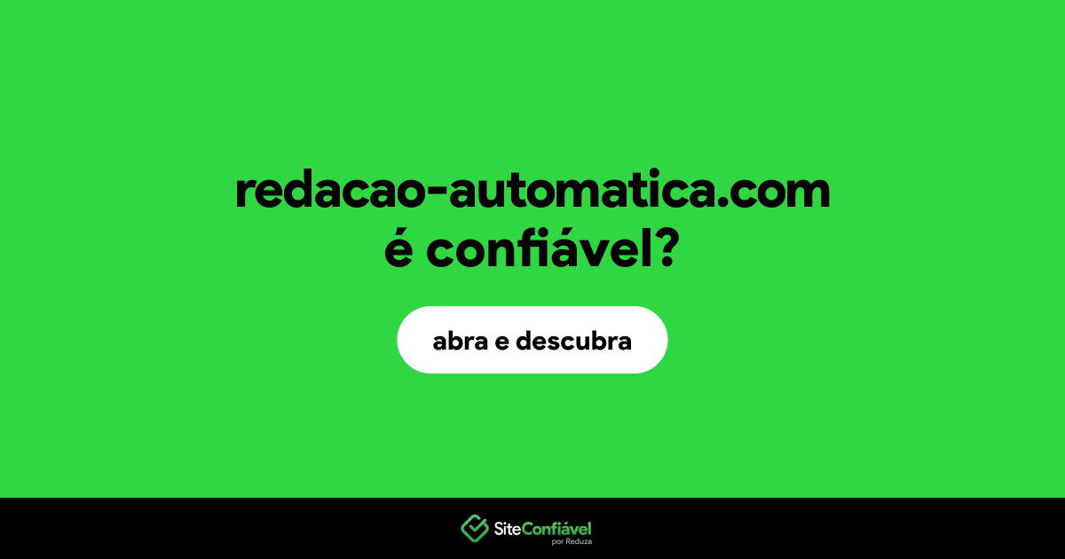 O site redacao-automatica.com é confiável?