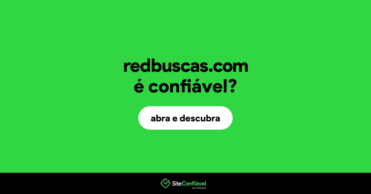 O site redbuscas.com é confiável?