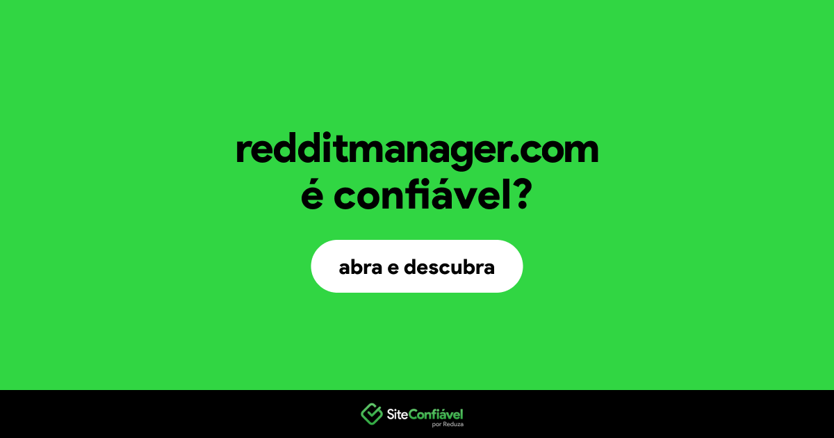 O site redditmanager.com é confiável?