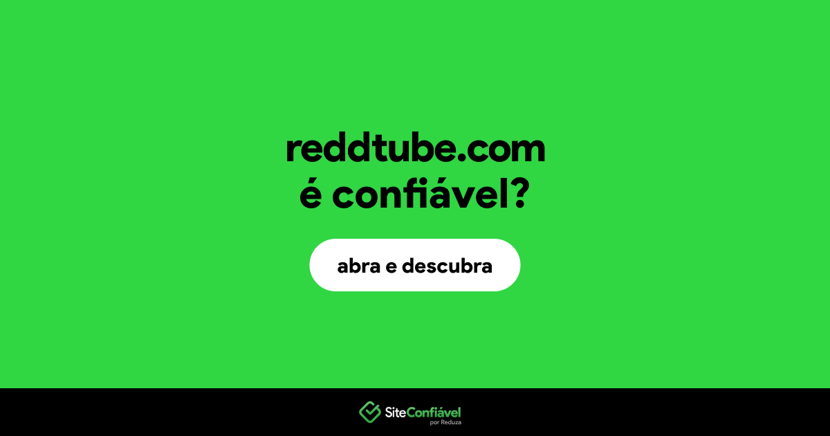 O site reddtube.com é confiável?