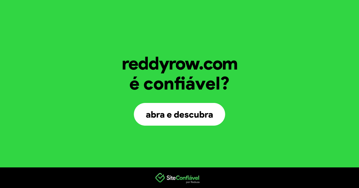 O site reddyrow.com é confiável?