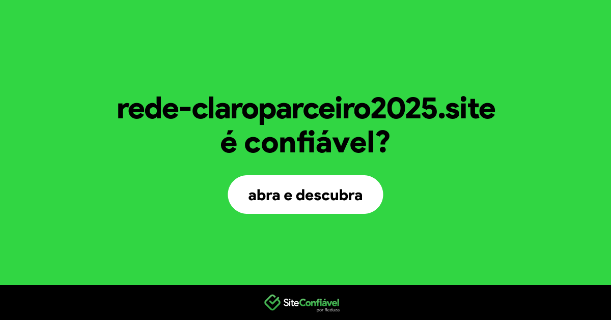 O site rede-claroparceiro2025.site é confiável?