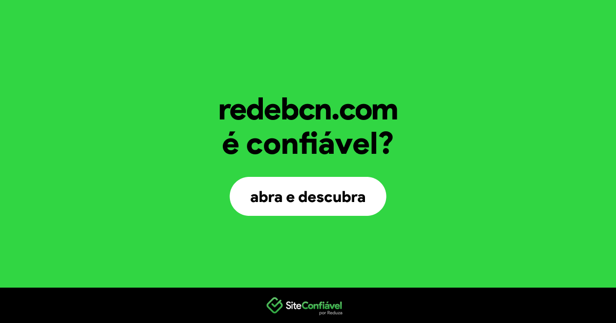 O site redebcn.com é confiável?