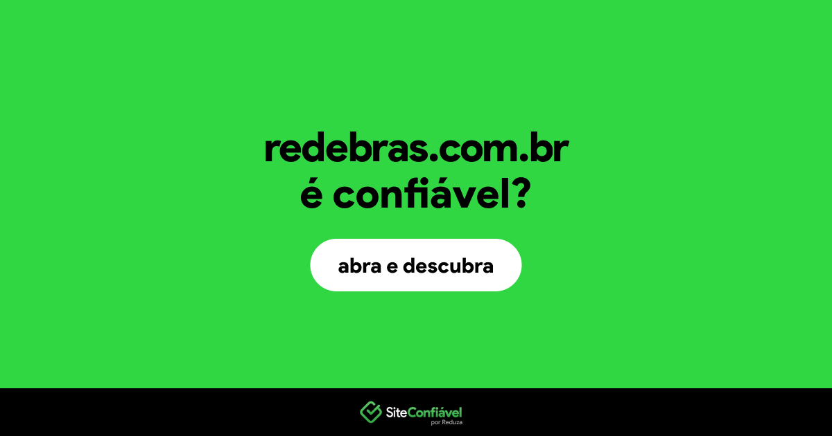 O site redebras.com.br é confiável?