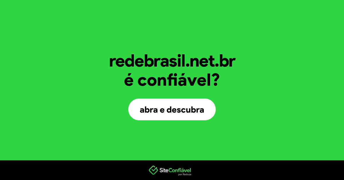 O site redebrasil.net.br é confiável?