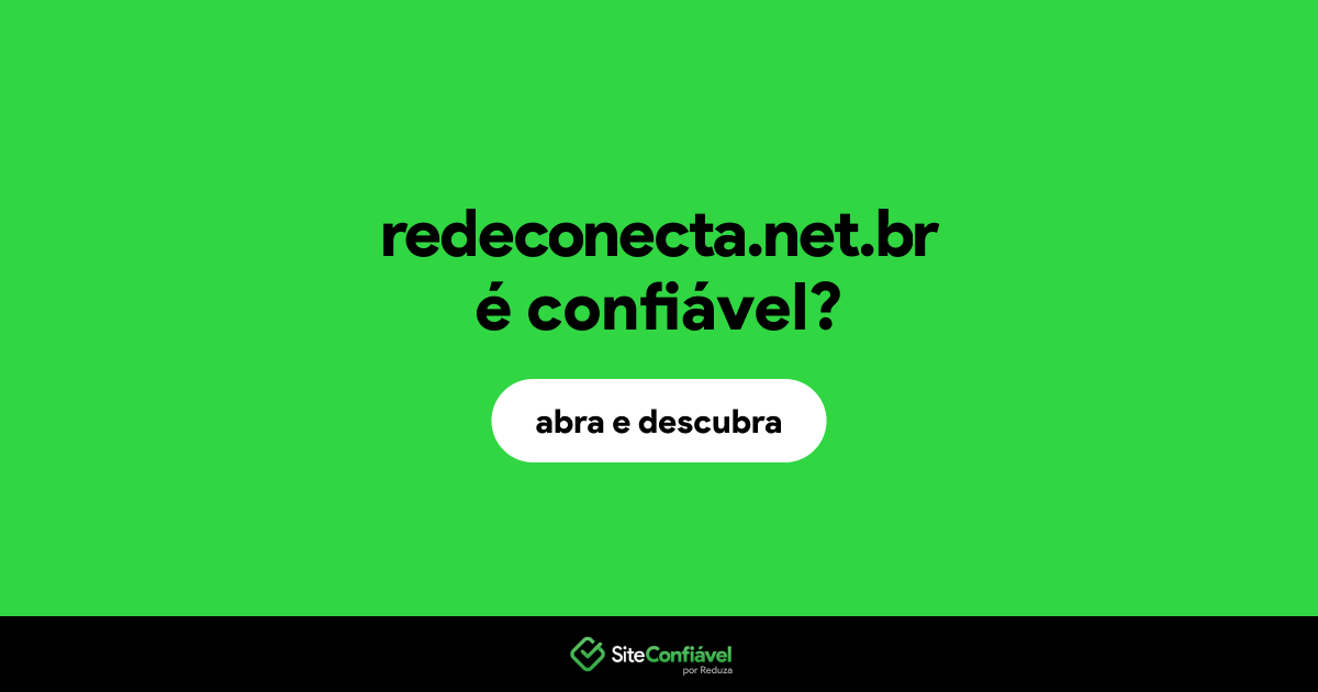 O site redeconecta.net.br é confiável?