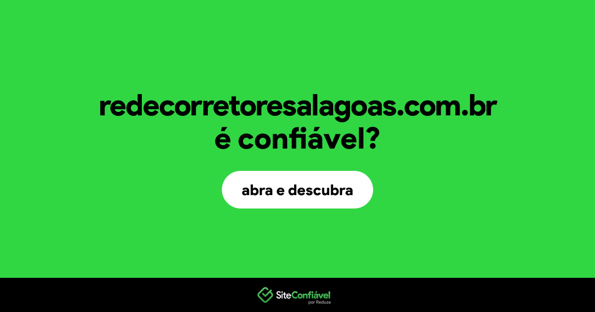 O site redecorretoresalagoas.com.br é confiável?