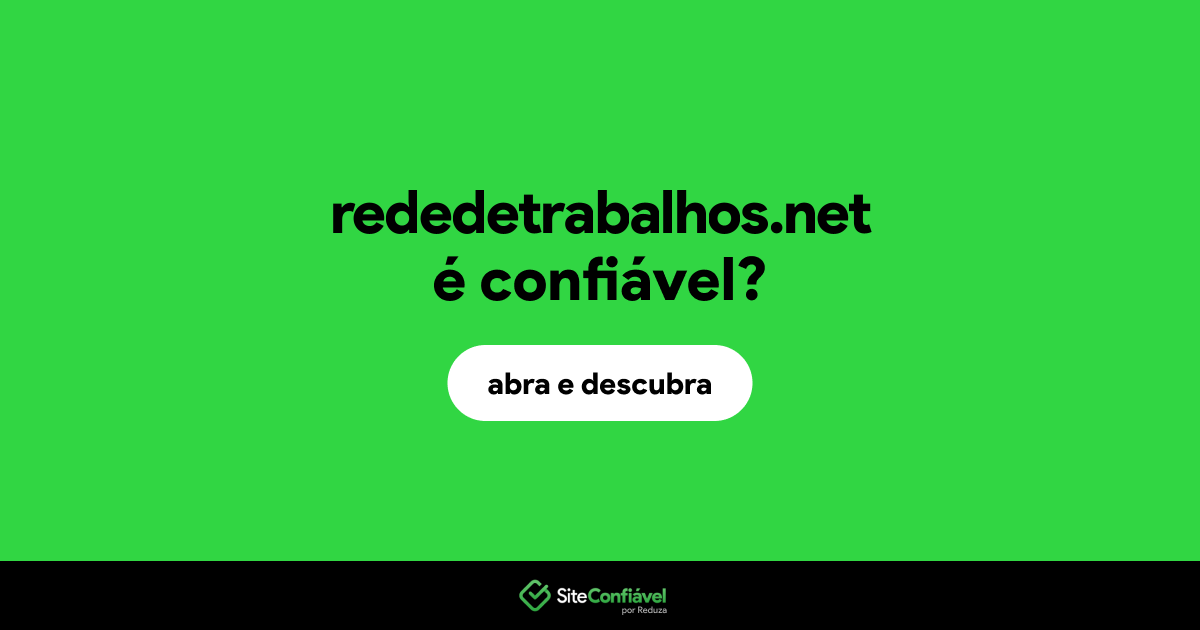 O site rededetrabalhos.net é confiável?