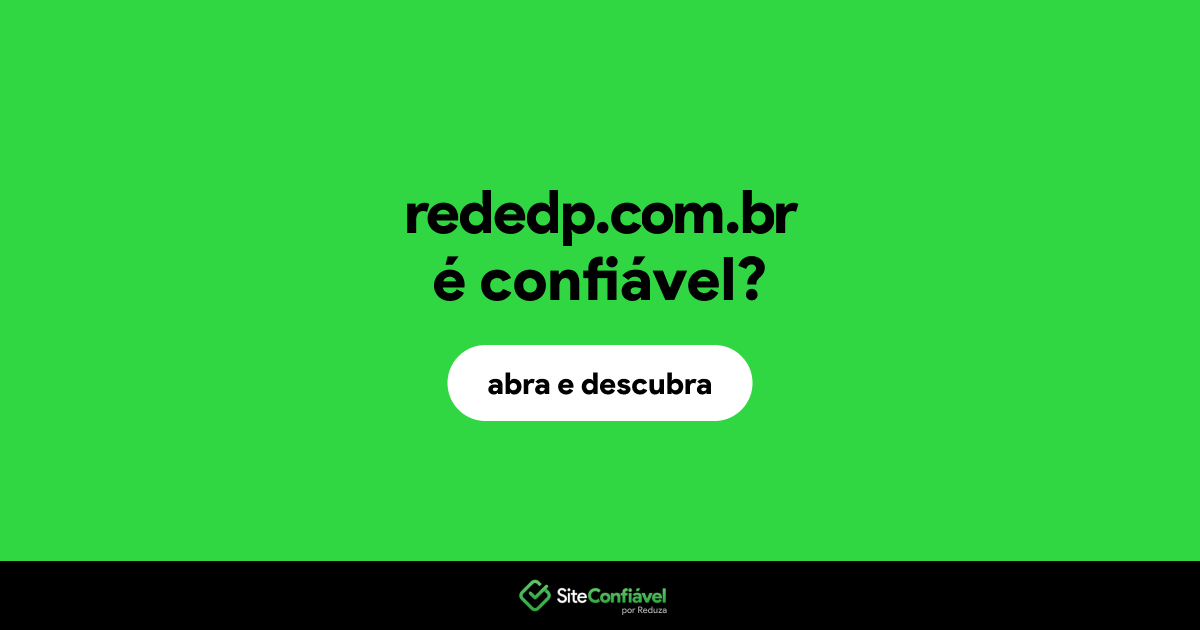 O site rededp.com.br é confiável?