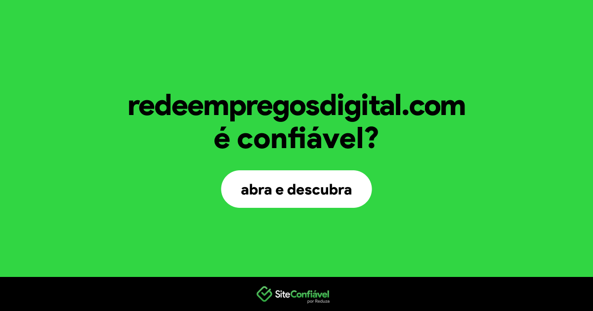 O site redeempregosdigital.com é confiável?