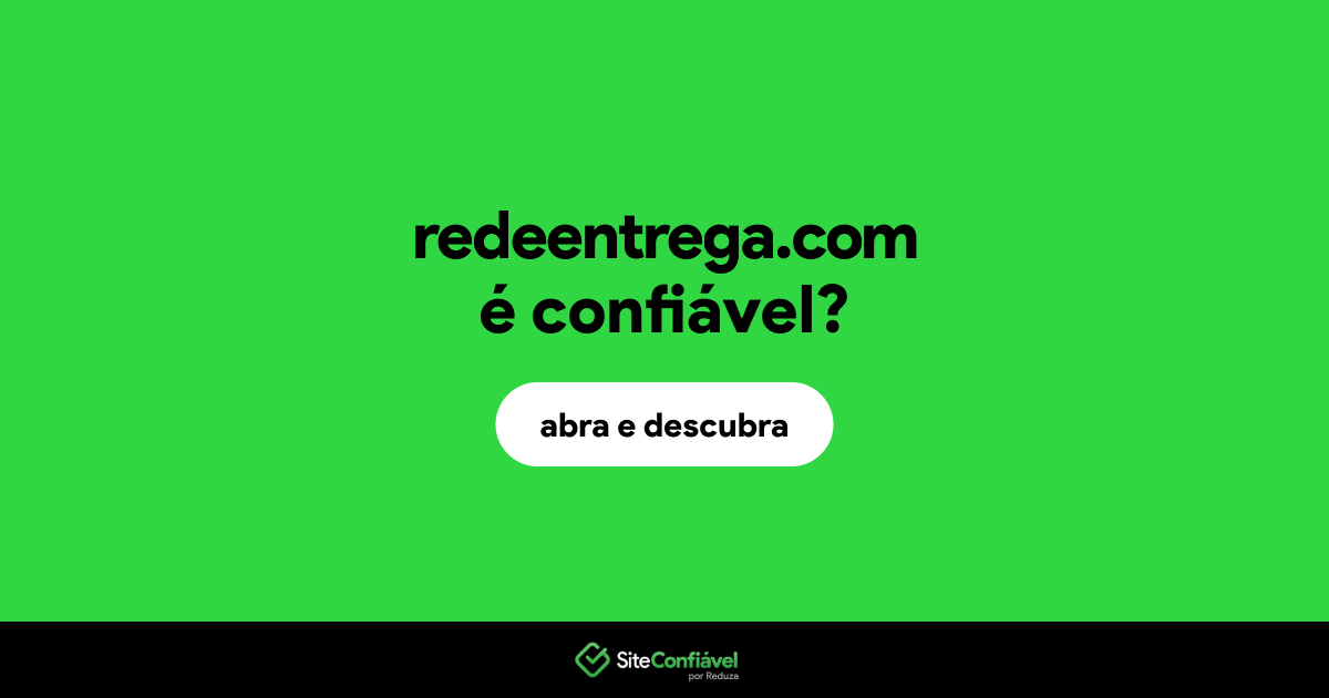 O site redeentrega.com é confiável?
