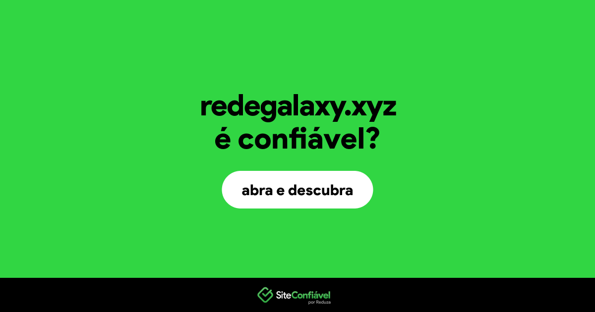O site redegalaxy.xyz é confiável?