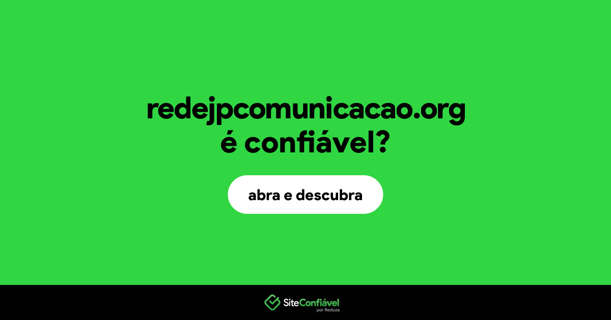 O site redejpcomunicacao.org é confiável?