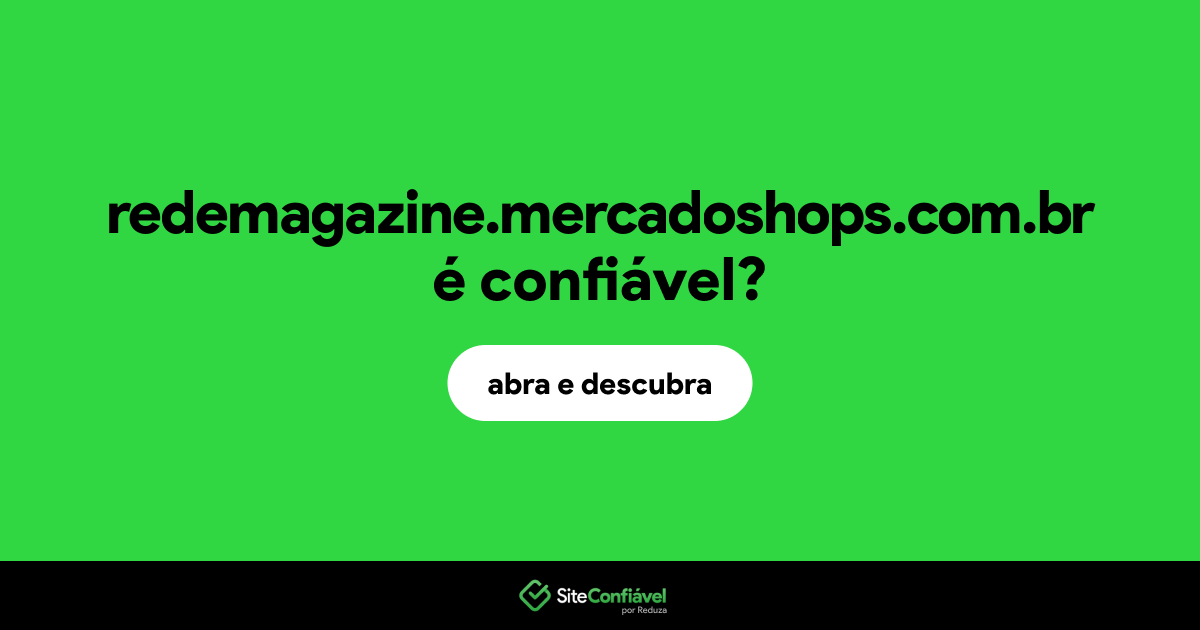 O site redemagazine.mercadoshops.com.br é confiável?