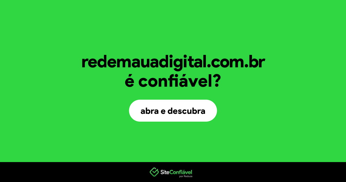 O site redemauadigital.com.br é confiável?